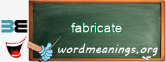 WordMeaning blackboard for fabricate